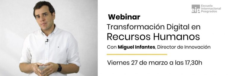 Transformación Digital En Los Recursos Humanos Con Miguel Infantes